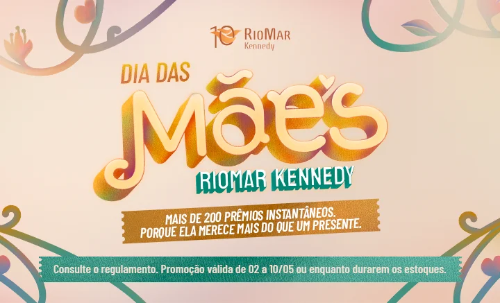 Promoção de Dia das Mães shopping RioMar Kennedy show de brindes