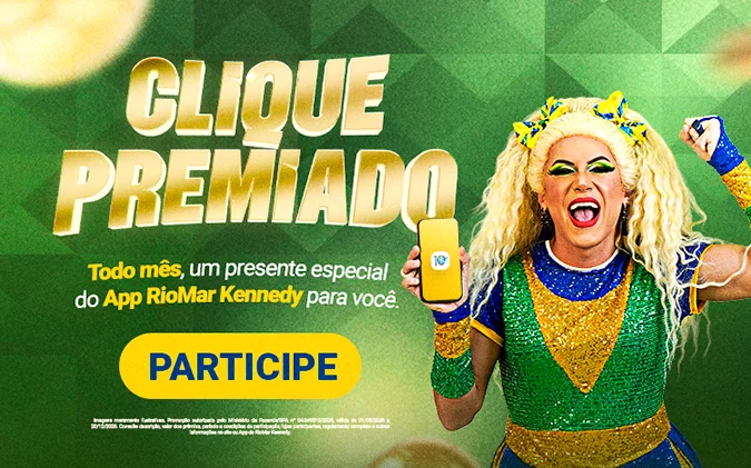 Clique Premiado App RioMar Kennedy: um prêmio novo todo mês para você
