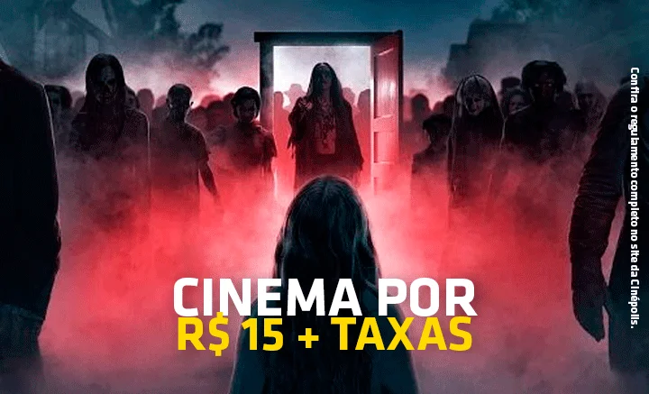 Filmes por R$ 15 na Cinépolis do Kennedy