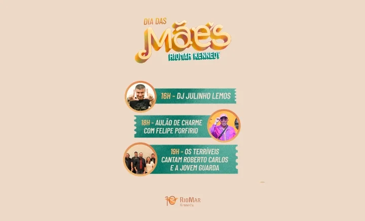 Seu Dia das Mãe no RioMar Kennedy. Confira nossa programação!